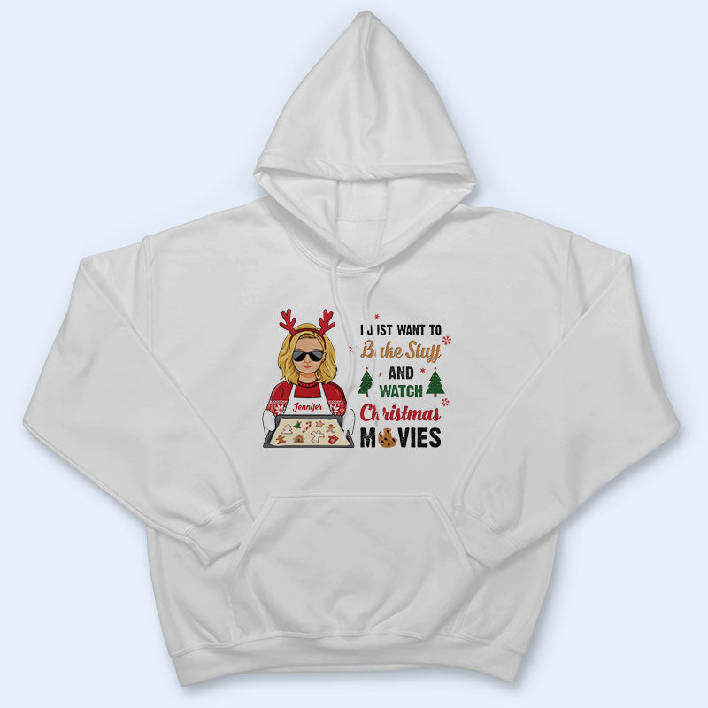 Bake Stuff And Watch Christmas Movies - Gift For Baking Lovers - Personalized Custom Hoodie