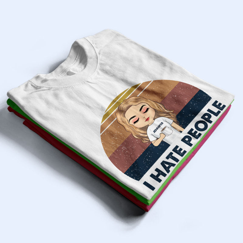 I Hate People Coffee - Personalized Custom T Shirt