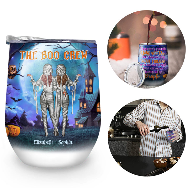 Halloween Mummies Best Friends The Boo Crew - Halloween Gift For BFF - Personalized Custom Wine Tumbler