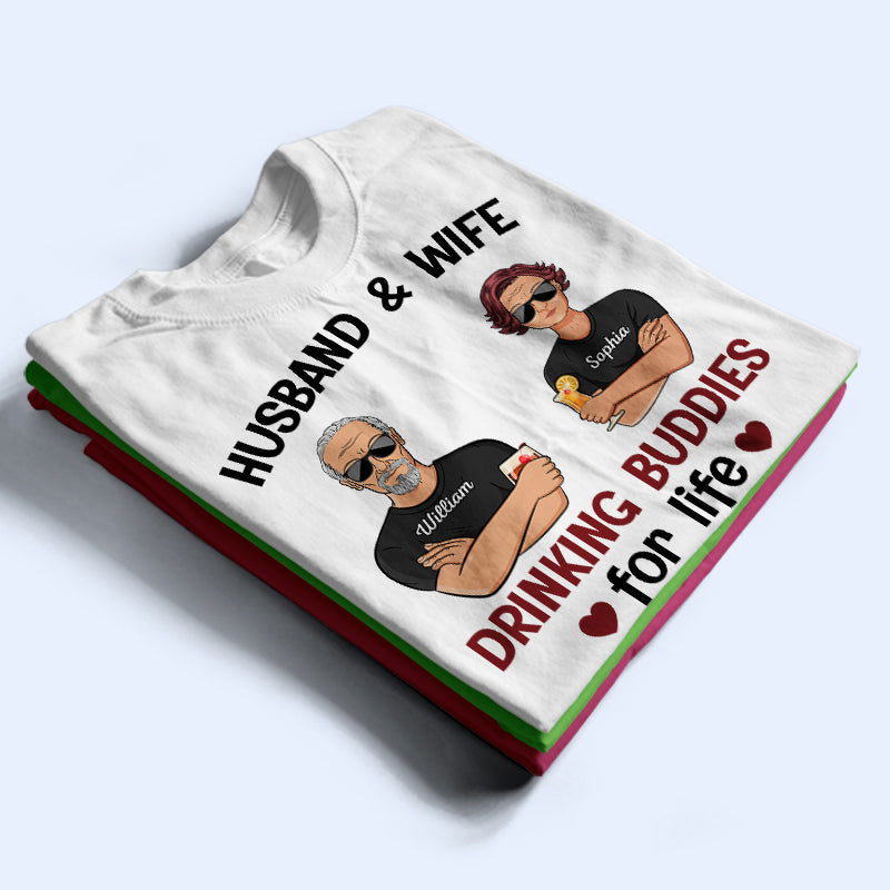 Husband And Wife Drinking Buddies For Life - Married Couple - Personalized Custom T Shirt