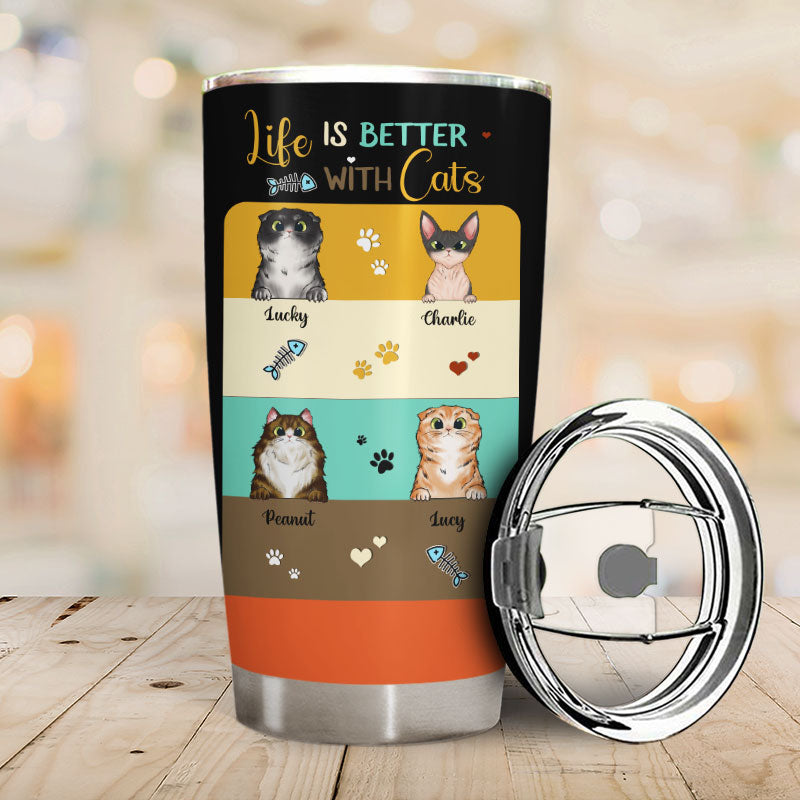 Cat Lovers Life Is Better With Cats - Gift For Cat Lovers - Personalized Custom Tumbler