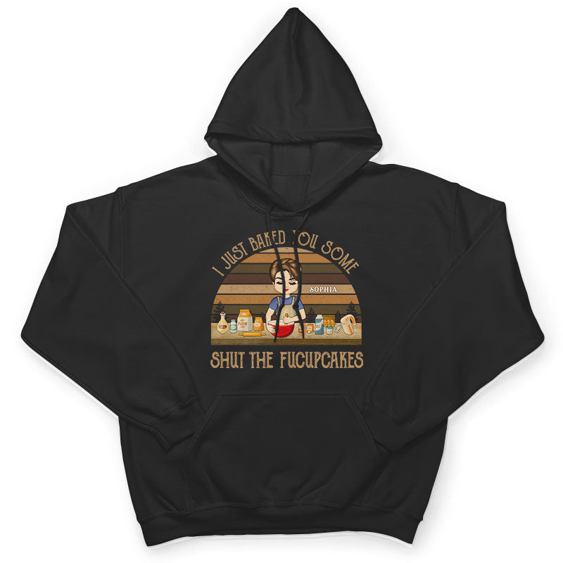 Bake You Some Shut The Fucupcakes - Gift For Bakers - Personalized Custom T Shirt