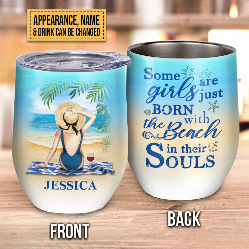 Personalized Beach Girl In Their Souls Custom Wine Tumbler