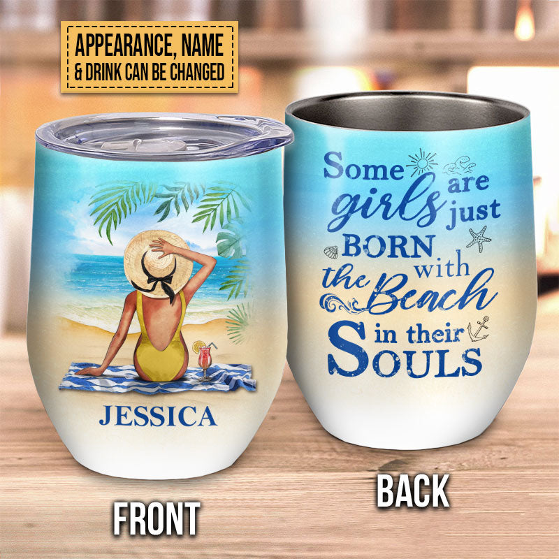 Personalized Beach Girl In Their Souls Custom Wine Tumbler