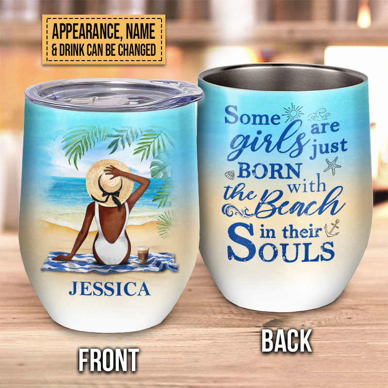 Personalized Beach Girl In Their Souls Custom Wine Tumbler