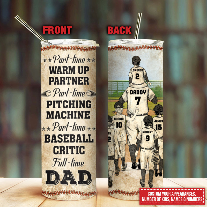 Personalized Baseball Dad And Child Full Time Dad Custom Skinny Tumbler