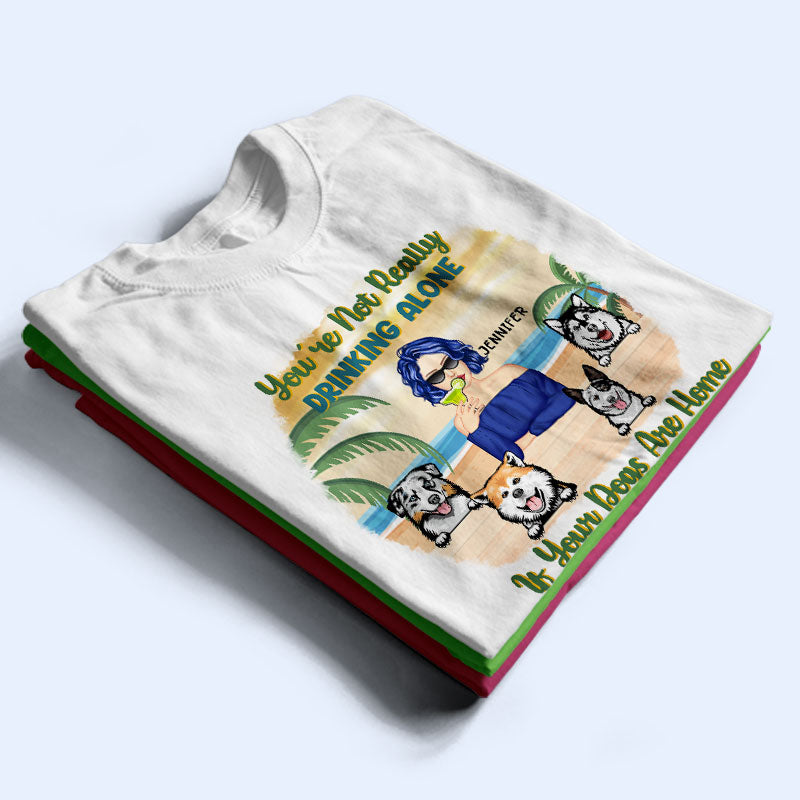 Beach Dog Lovers You're Not Drinking Alone - Personalized Custom T Shirt