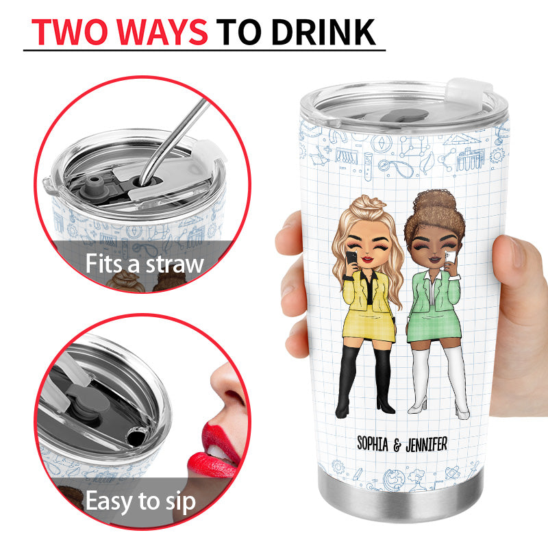 School Made Us Classmates - Gift For Bestie - Personalized Custom Tumbler