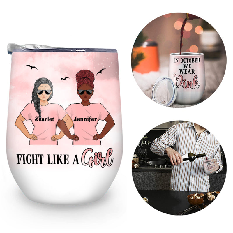 In October We Wear Pink Women - BFF Bestie Gift - Personalized Custom Wine Tumbler