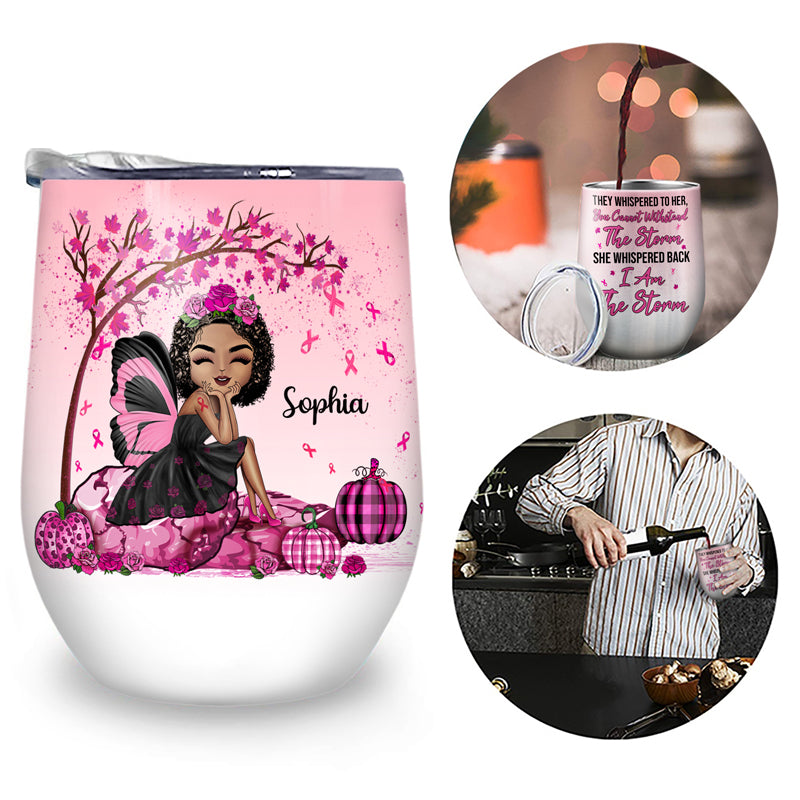 I Am The Storm - Gift For Breast Cancer Supporters - Personalized Custom Wine Tumbler