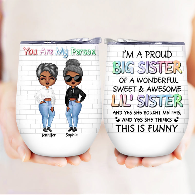 Family Proud Brother Of A Wonderful & Sweet Sister - Gift For Siblings - Personalized Custom Wine Tumbler