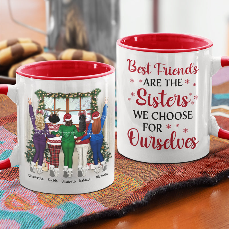 Best Friends Are The Sisters We Choose For Ourselves - Christmas Gift For BFF - Personalized Custom Accent Mug
