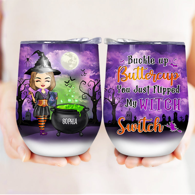 Witch Buckle Up Buttercup - Halloween Gift - Personalized Custom Wine Tumbler