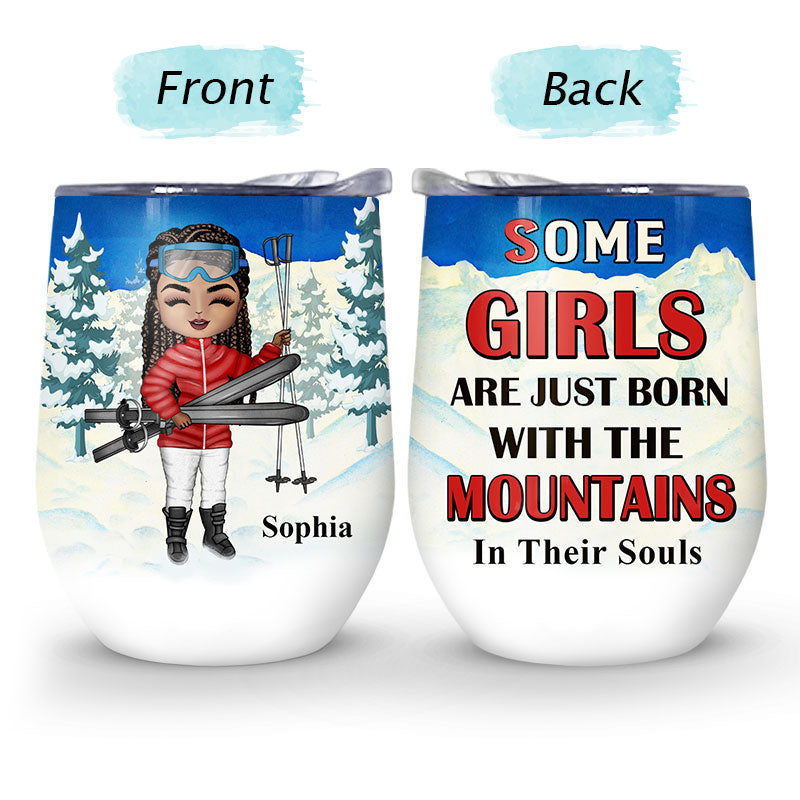 Skiing Just Born With The Mountain - Gift For Skiing Lovers - Personalized Custom Wine Tumbler
