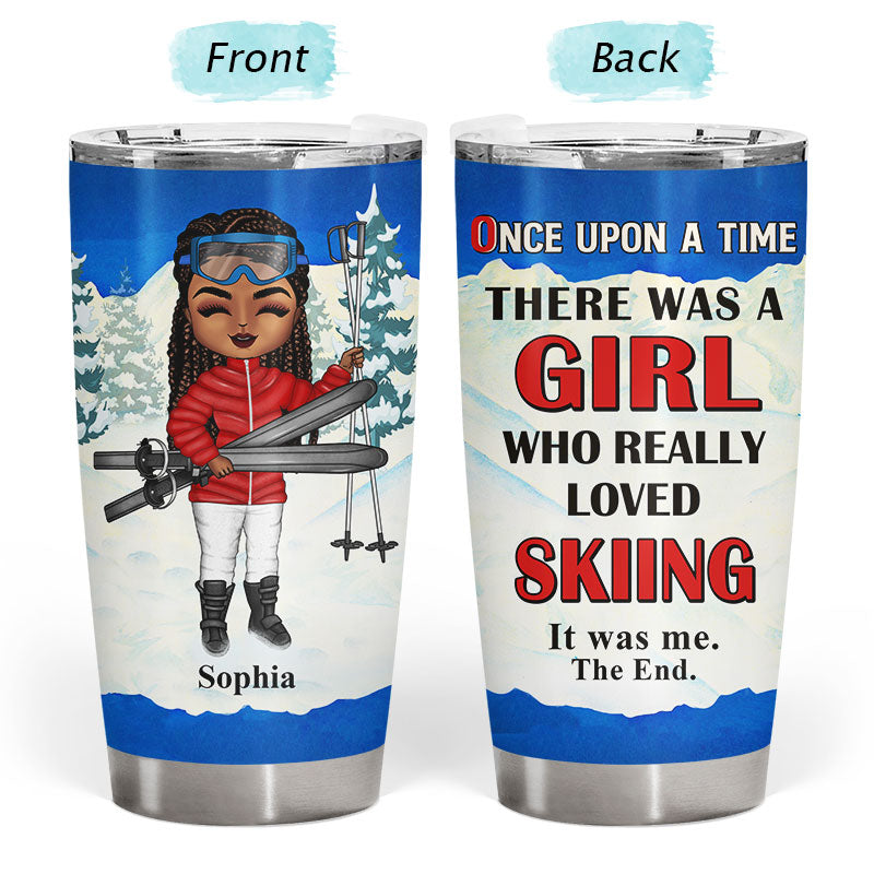Skiing Once Upon A Time - Gift For Skiing Lovers - Personalized Custom Tumbler