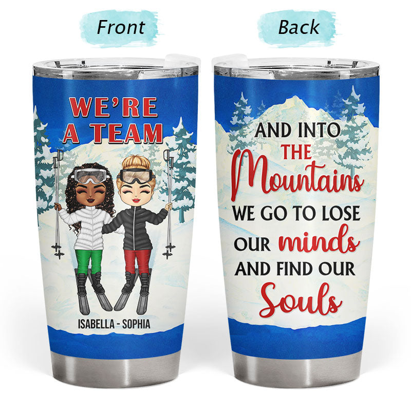 Skiing Best Friends And Into The Mountains - Gift For BFF - Personalized Custom Tumbler