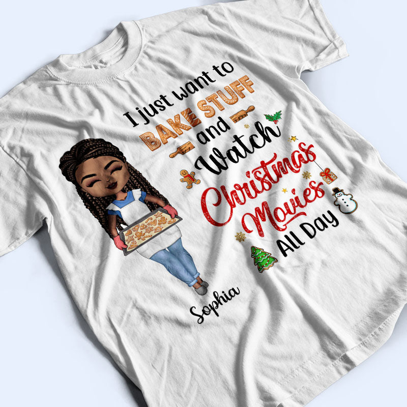 Bake Stuff Watch Christmas Movies Baking - Christmas Gift - Personalized Custom T Shirt