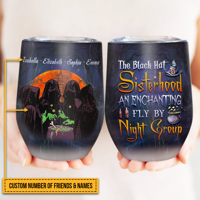 Witch Bestie The Black Hat Sisterhood Custom Wine Tumbler, Personalized Witch Wine Tumbler, Best Friend Tumbler