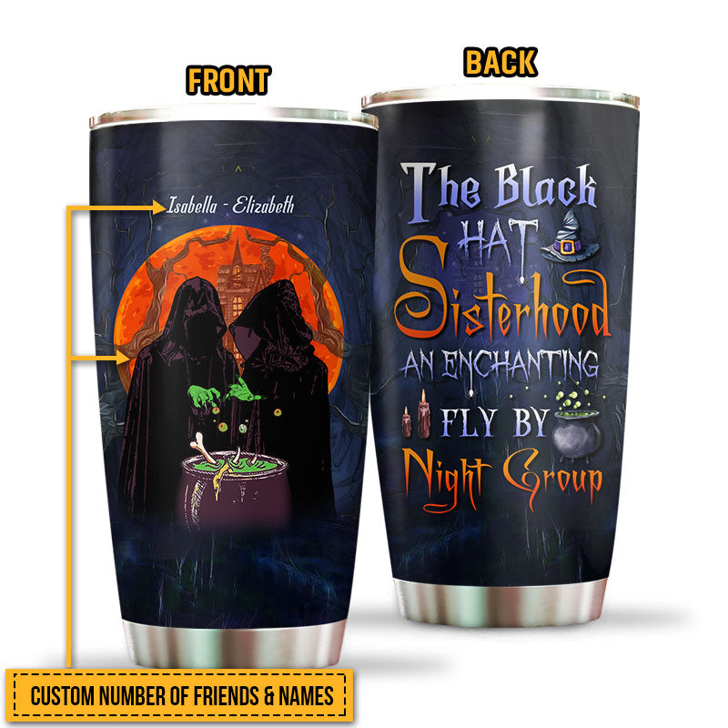 Witch Bestie The Black Hat Sisterhood Custom Tumbler, Personalized Witch Tumbler, Best Friend Tumbler