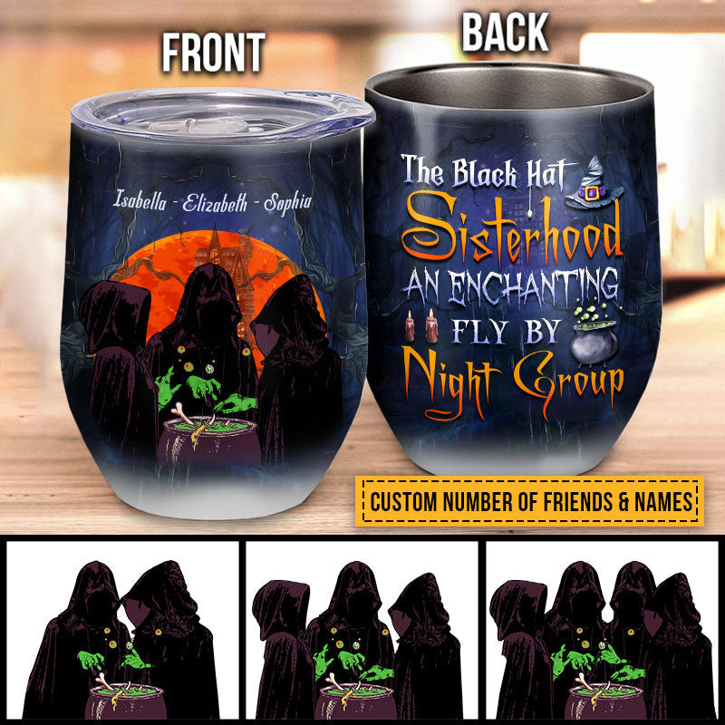 Witch Bestie The Black Hat Sisterhood Custom Wine Tumbler, Personalized Witch Wine Tumbler, Best Friend Tumbler