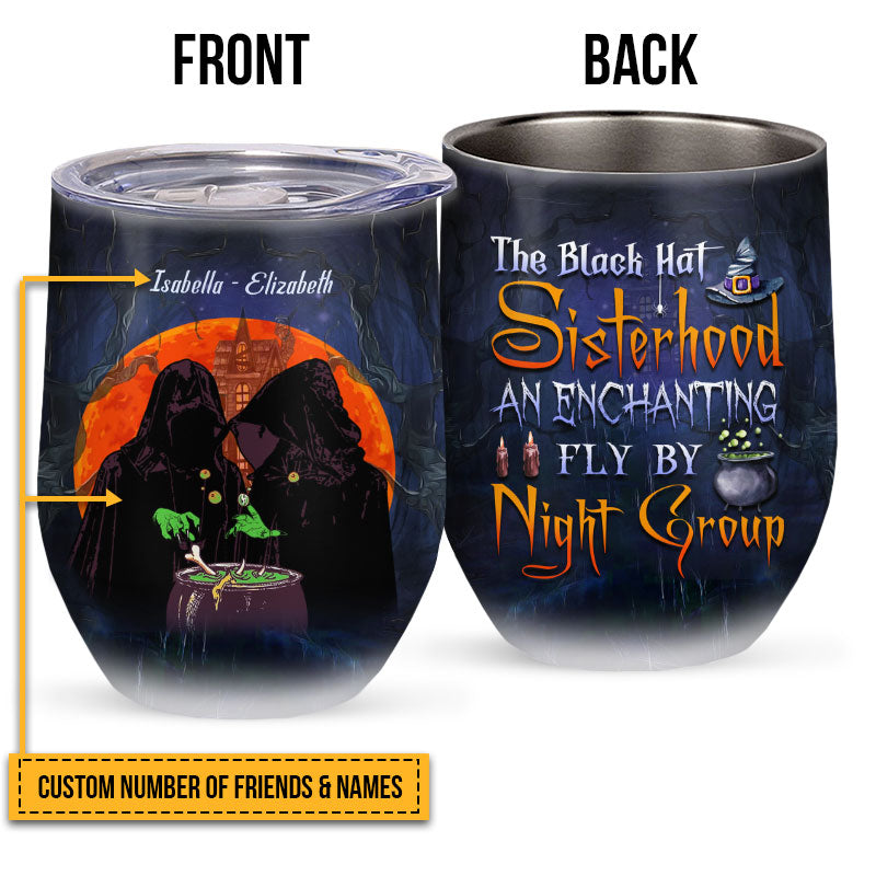 Witch Bestie The Black Hat Sisterhood Custom Wine Tumbler, Personalized Witch Wine Tumbler, Best Friend Tumbler