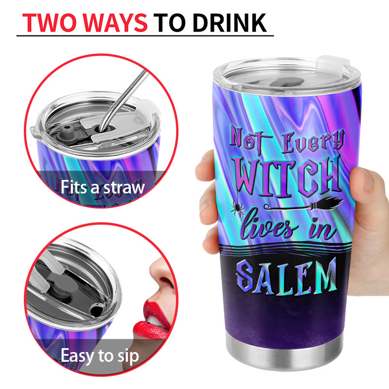 Witch Not Every Witch Lives In Salem Custom Tumbler, Personalized Witch Tumbler, Gift For Witch