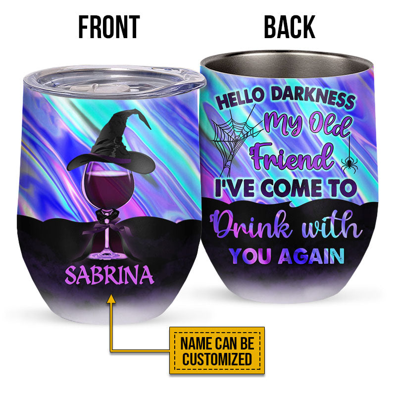 Witch I've Come To Drink With You Again Custom Wine Tumbler, Personalized Witch Wine Tumbler, Gift For Witch