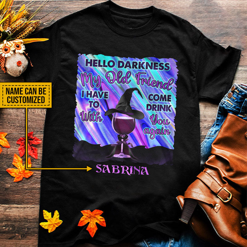 Witch Wine I've Come To Drink With You Again Custom T Shirt, Personalized Witch Shirt, Gift For Witch
