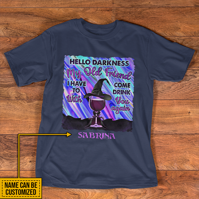 Witch Wine I've Come To Drink With You Again Custom T Shirt, Personalized Witch Shirt, Gift For Witch