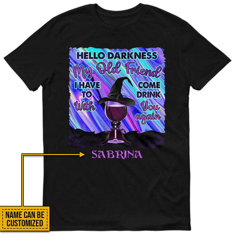 Witch Wine I've Come To Drink With You Again Custom T Shirt, Personalized Witch Shirt, Gift For Witch