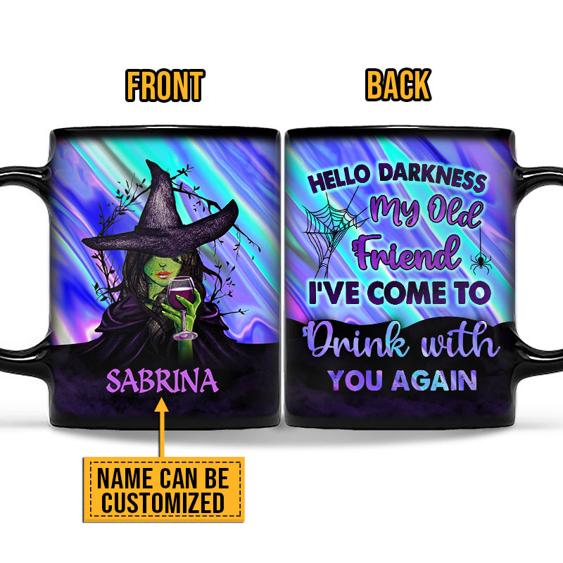 Witch I've Come To Drink With You Again Custom Black Mug, Personalized Witch Mug, Gift For Witch