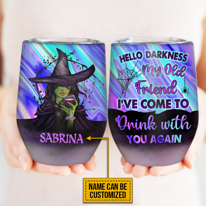 Witch I've Come To Drink With You Again Custom Wine Tumbler, Personalized Witch Wine Tumbler
