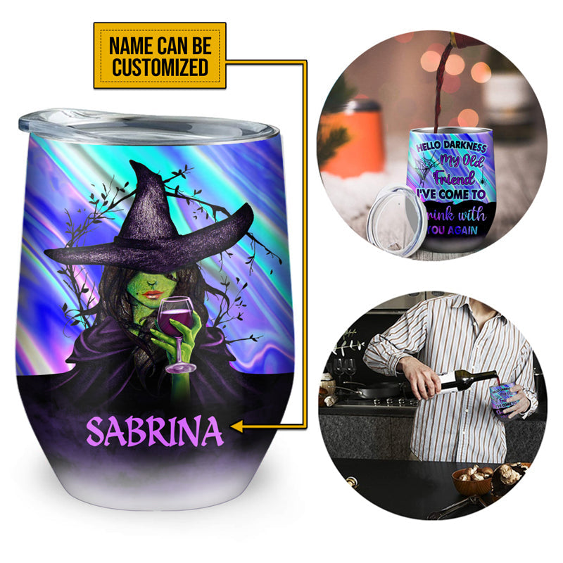 Witch I've Come To Drink With You Again Custom Wine Tumbler, Personalized Witch Wine Tumbler
